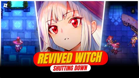 Revived Witch is going to shut down the Global .